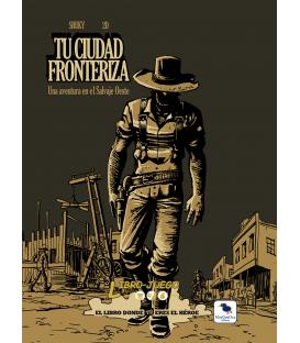 Libro-Juego 6 - Tu Ciudad Fronteriza
