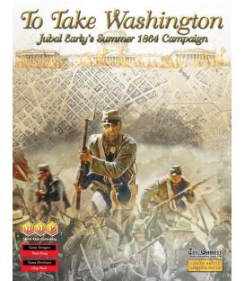 To Take Washington: Jubal Early's Summer 1864 Campaign (Inglés)